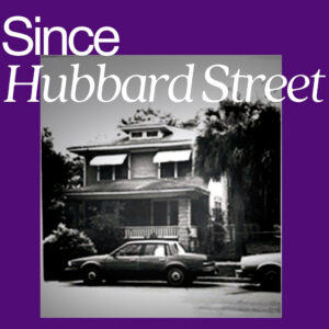 Since Hubbard Street photo graphic
